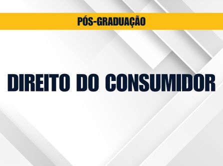 PÓS-GRADUAÇÃO LATO SENSU EM DIREITO DO CONSUMIDOR