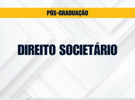 PÓS-GRADUAÇÃO LATO SENSU EM DIREITO SOCIETÁRIO