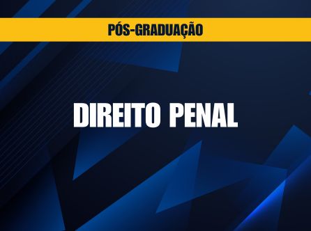 PÓS-GRADUAÇÃO LATO SENSU EM DIREITO PENAL