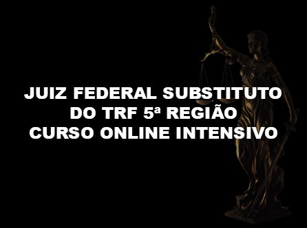 Juiz Federal Substituto do TRF 5ª Região: Curso Online Intensivo com Apostila em PDF
