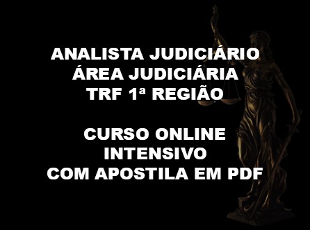Analista Judiciário - Área Judiciária - TRF 4ª Região - Curso Online Intensivo com Apostila em PDF