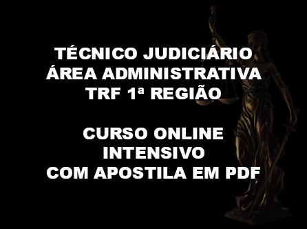 Técnico Judiciário - Área Administrativa - TRF 4ª Região - Curso Online Intensivo com Apostila em PDF